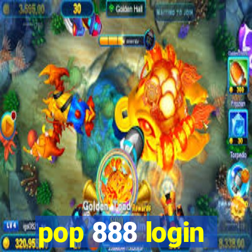 pop 888 login